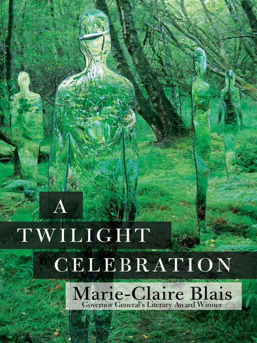 Title details for A Twilight Celebration by Marie-Claire Blais - Available